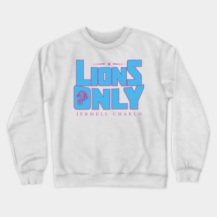 Lions Only Crewneck Sweatshirt